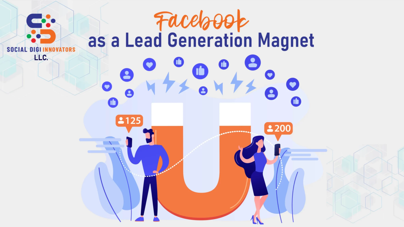 Facebook as a lead generation magnet